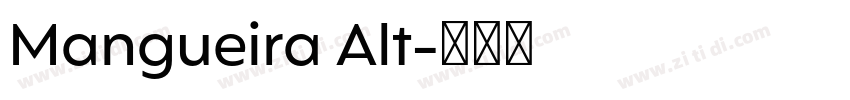Mangueira Alt字体转换 Mangueira Alt字体转换